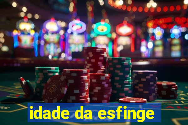 idade da esfinge