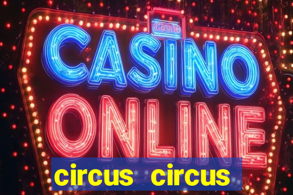 circus circus casino and hotel