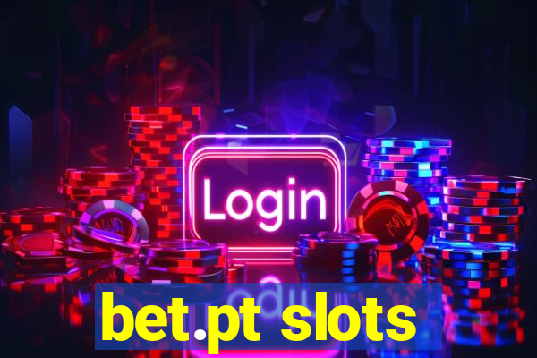 bet.pt slots