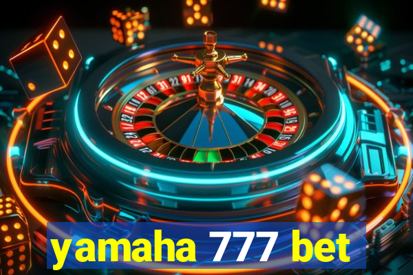 yamaha 777 bet