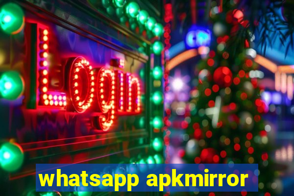 whatsapp apkmirror