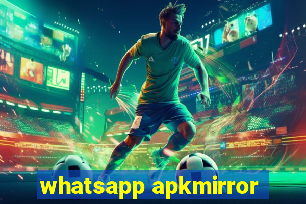 whatsapp apkmirror