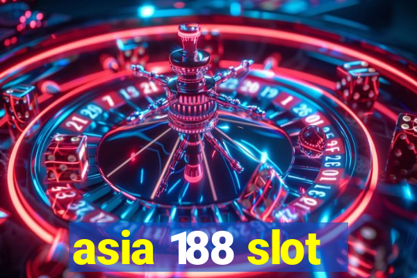 asia 188 slot