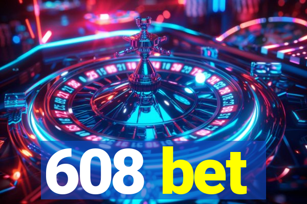 608 bet