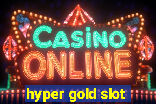 hyper gold slot