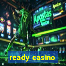 ready casino