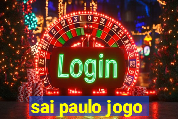 sai paulo jogo