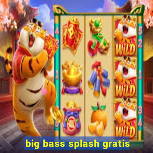 big bass splash gratis