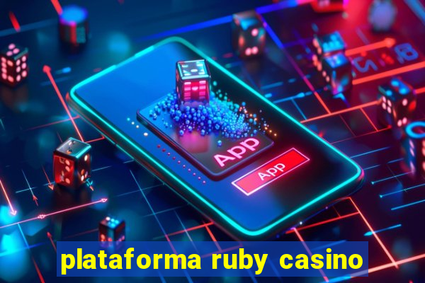 plataforma ruby casino