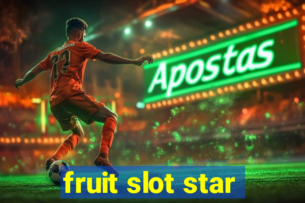 fruit slot star