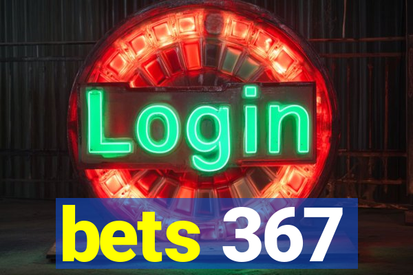 bets 367