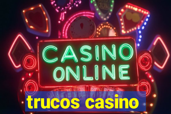 trucos casino