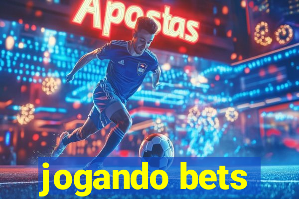 jogando bets