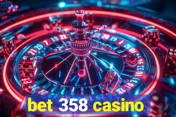 bet 358 casino