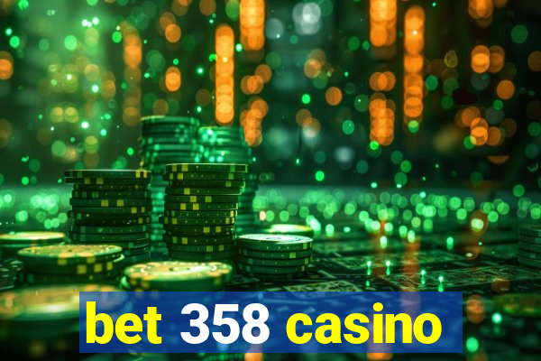 bet 358 casino