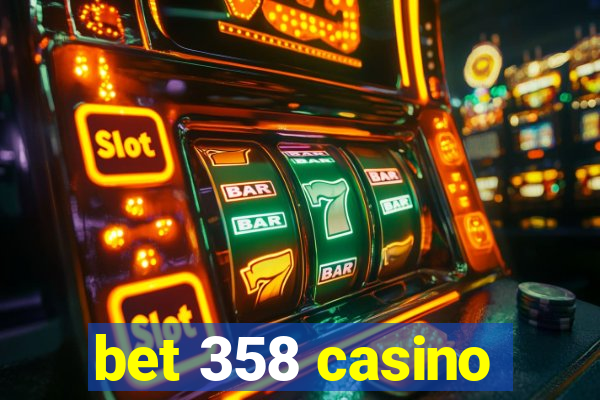 bet 358 casino