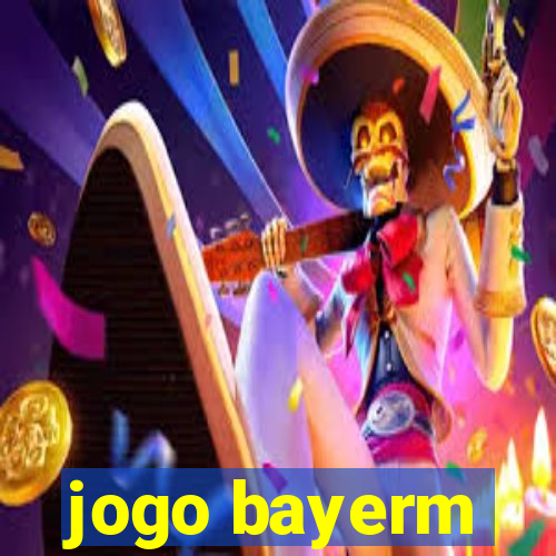 jogo bayerm