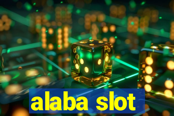 alaba slot