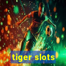 tiger slots