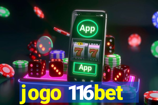 jogo 116bet