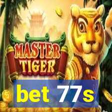 bet 77s