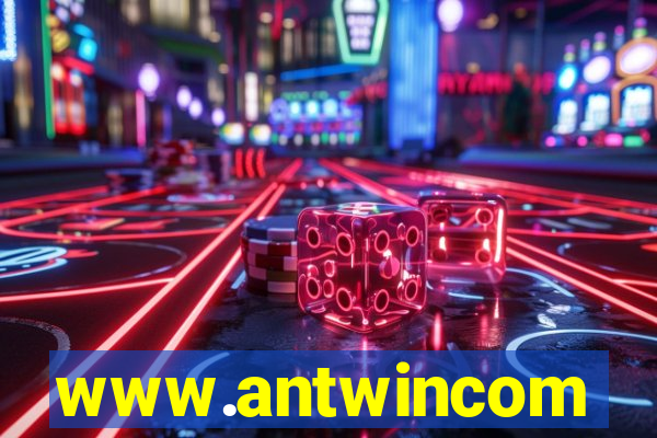 www.antwincom