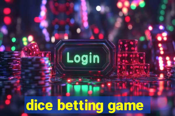 dice betting game