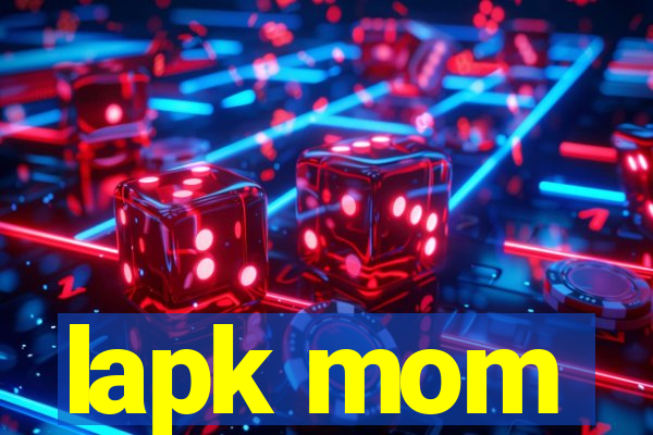 lapk mom