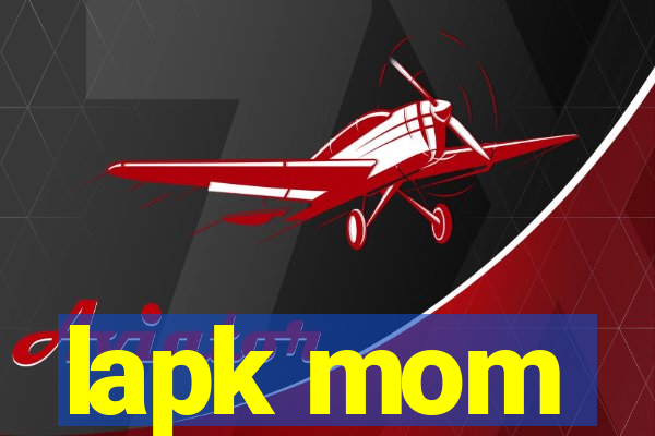 lapk mom