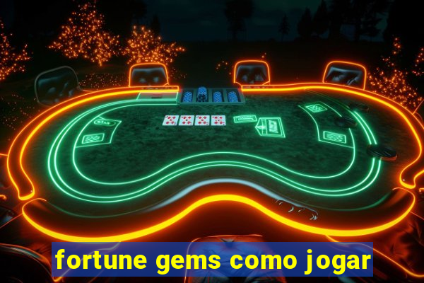 fortune gems como jogar