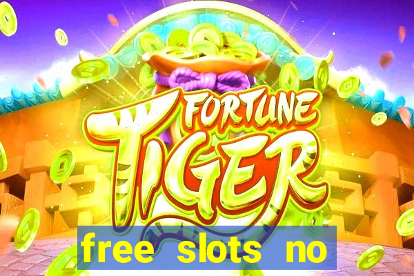 free slots no download no