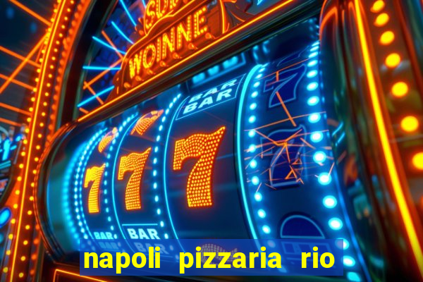 napoli pizzaria rio das pedras