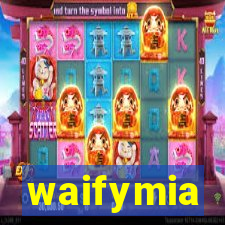 waifymia