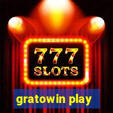 gratowin play