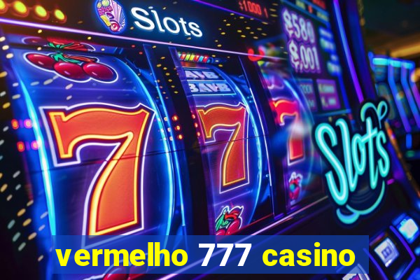 vermelho 777 casino