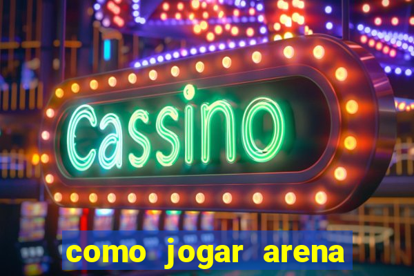 como jogar arena breakout: infinite