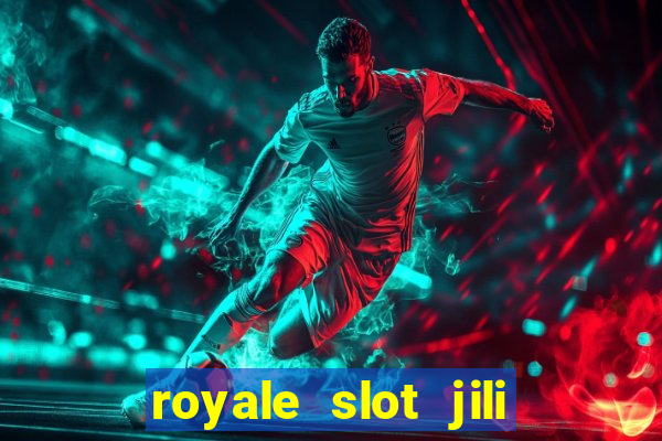 royale slot jili 777 club