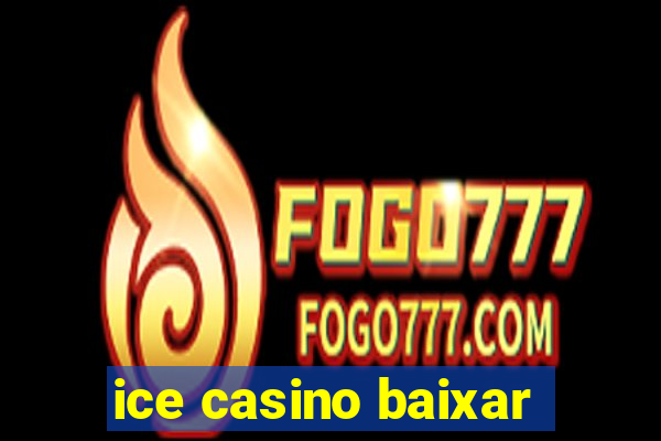 ice casino baixar