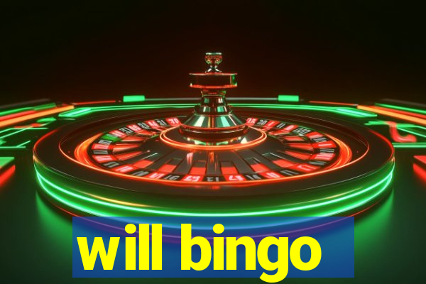 will bingo