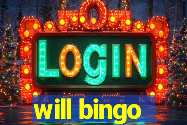 will bingo