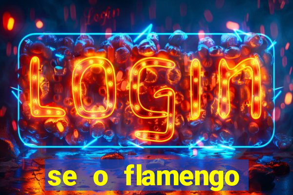 se o flamengo perder hoje o que acontece