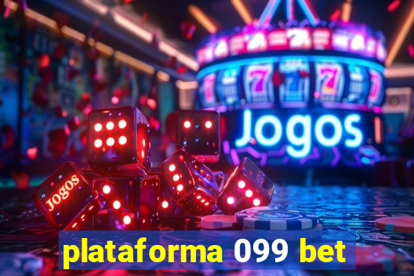 plataforma 099 bet