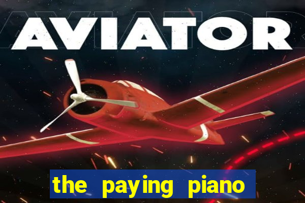 the paying piano club slot