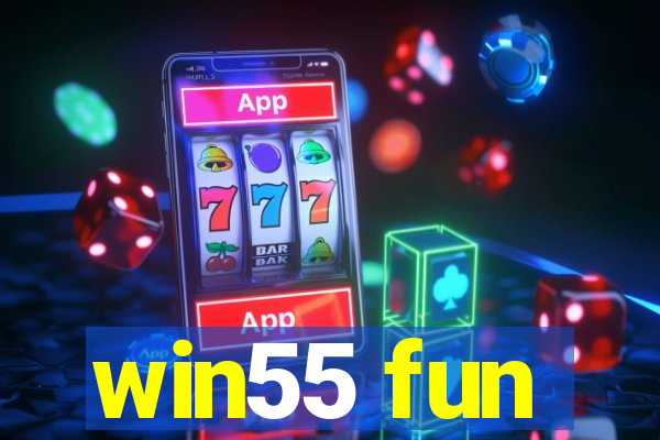 win55 fun