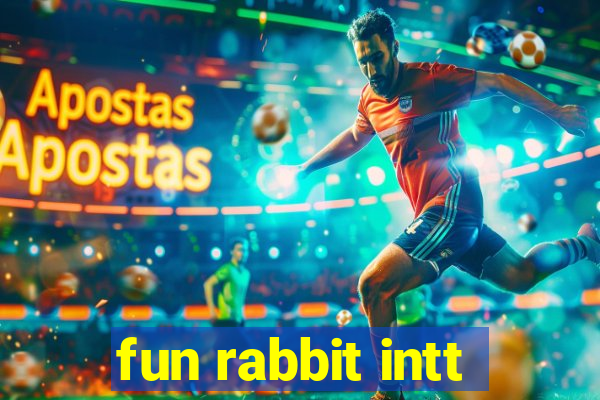 fun rabbit intt