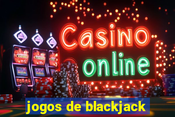 jogos de blackjack