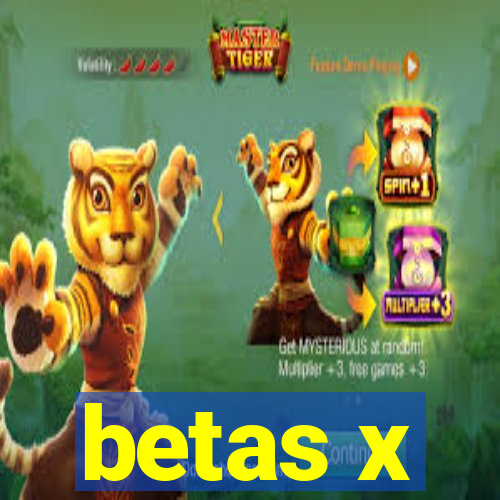 betas x