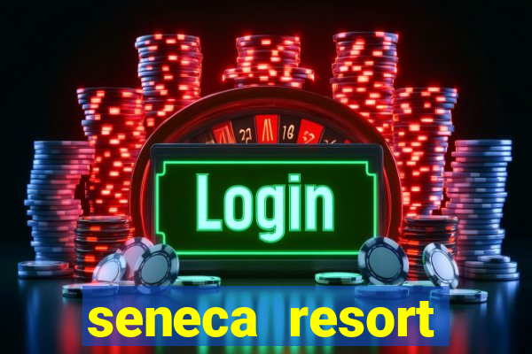 seneca resort casino niagara