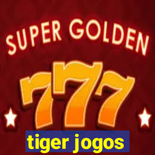 tiger jogos