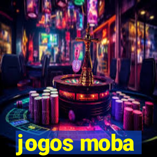 jogos moba